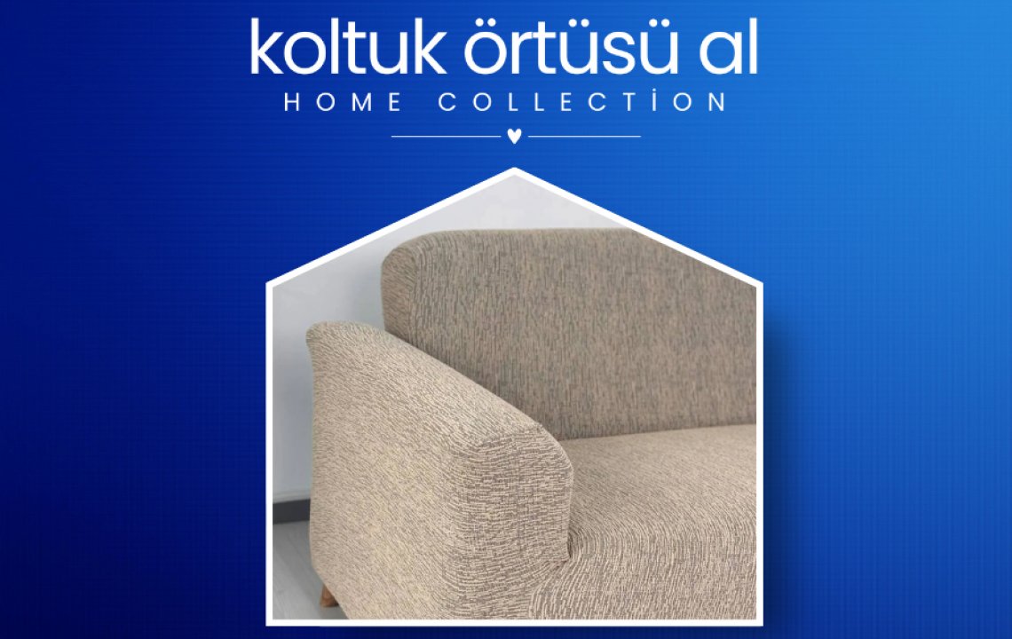 Evinizi Yenilemenin En Ekonomik Yolu: Koltuk Örtüsü ile Dekorasyonda Mucizeler