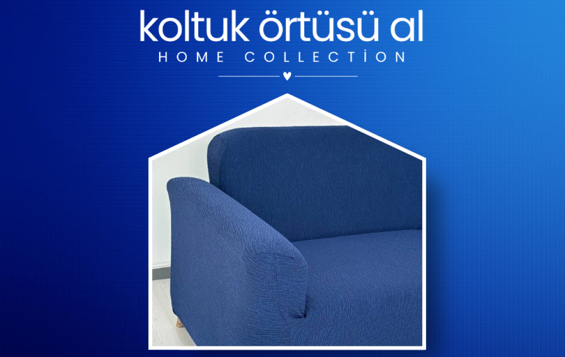 Evinizi Yenileyin: Koltuk Örtüsü ile Dekorasyonda Uyumun Sırrı Evinizi Yenileyin: Koltuk Örtüsü ile Dekorasyonda Uyumun Sırrı
